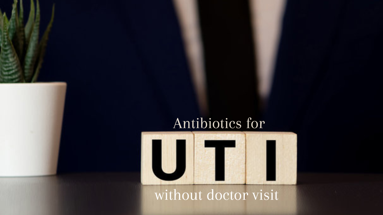 Antibiotics for UTI without doctor visit